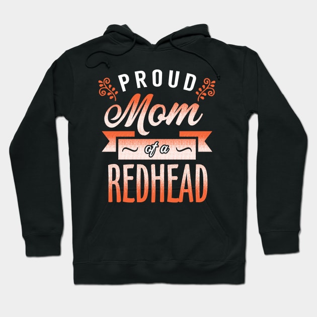 Mother of a Redhead Hoodie by KsuAnn